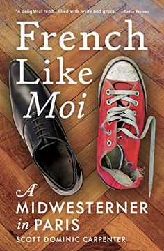 portada French Like Moi: A Midwesterner in Paris 