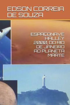 portada Espaçonave Halley 2000, Do Rio de Janeiro Ao Planeta Marte (in Portuguese)
