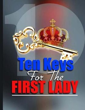 portada Ten keys to the first lady: Just a few nuggets of hope (en Inglés)