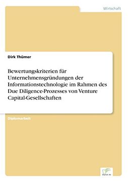 portada Bewertungskriterien fÃ¼r UnternehmensgrÃ¼ndungen der Informationstechnologie im Rahmen des Due Diligence-Prozesses von Venture Capital-Gesellschaften (German Edition)