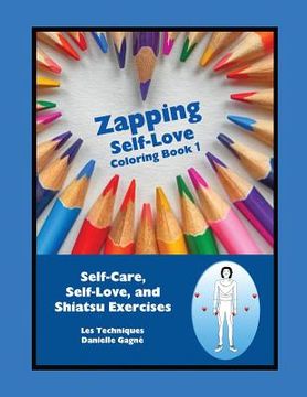 portada Zapping Self-Love Coloring Book 1: Self-Care, Self-Love, and Shiatsu Exercises