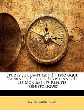 portada Études Sur L'antiquité Historique D'après Les Sources Egyptiennes Et Les Monuments Réputés Préhistoriques (in French)