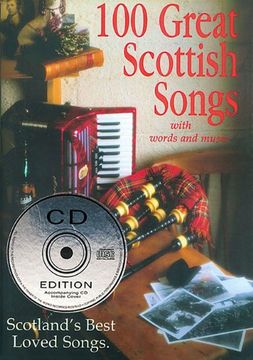 100 Great Scottish Songs: Scotland's Best Loved Songs [With CD] (en Inglés)