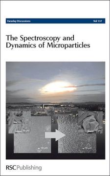 portada Spectroscopy and Dynamics of Microparticles (Faraday Discussions Volume 137, 2008) (en Inglés)