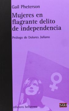 portada Mujeres en Flagante Delito de Independencia (in Spanish)