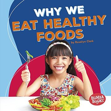 portada Why We Eat Healthy Foods (Health Matters)
