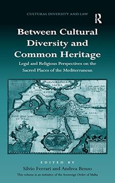 portada Between Cultural Diversity and Common Heritage: Legal and Religious Perspectives on the Sacred Places of the Mediterranean (Cultural Diversity and Law) (en Inglés)