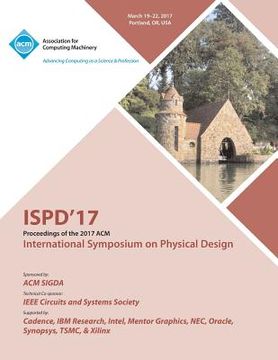 portada ISPD '17 International Symposium on Physical Design (en Inglés)