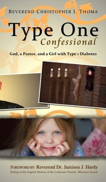 portada Type One Confessional: God, a Pastor, and a Girl with Type 1 Diabetes (en Inglés)