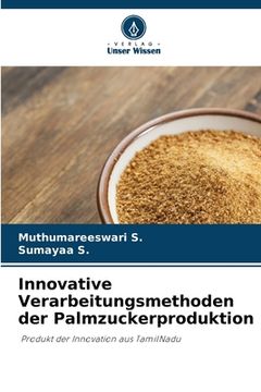 portada Innovative Verarbeitungsmethoden der Palmzuckerproduktion (en Alemán)