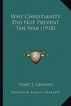 portada why christianity did not prevent the war (1918) (en Inglés)