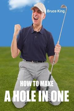 portada How To Make A Hole In One (in English)
