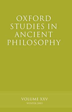 portada Oxford Studies in Ancient Philosophy: Volume Xxv: Winter 2003 (en Inglés)