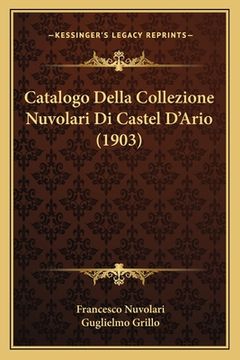 portada Catalogo Della Collezione Nuvolari Di Castel D'Ario (1903) (in Italian)