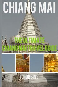 portada Chiang Mai: The Ultimate Chiang Mai Travel Guide