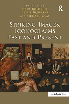portada Striking Images, Iconoclasms Past and Present