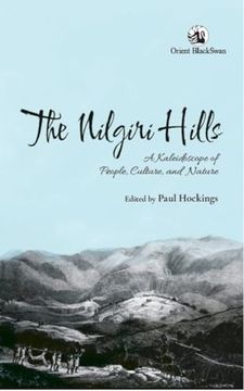 portada The Nilgiri Hills: A Kaleidoscope of People, Culture and Nature (en Inglés)
