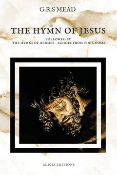 portada The Hymn of Jesus: Followed by The Hymns of Hermes - Echoes From The Gnosis