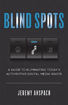 portada Blind Spots: A Guide to Eliminating Today'S Automotive Digital Media Waste (en Inglés)
