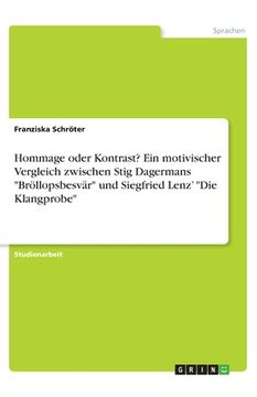 portada Hommage oder Kontrast? Ein motivischer Vergleich zwischen Stig Dagermans Bröllopsbesvär und Siegfried Lenz' Die Klangprobe (in German)