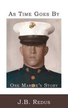 portada As Time Goes By: One Marine's Story (in English)