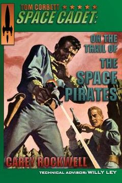 portada Tom Corbett, Space Cadet: On the Trail of the Space Pirates (in English)