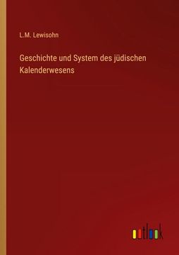 portada Geschichte und System des jüdischen Kalenderwesens (en Alemán)
