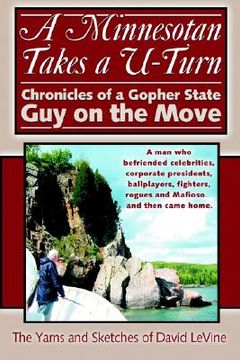 portada a minnesotan takes a u-turn: chronicles of a gopher state guy on the move (in English)