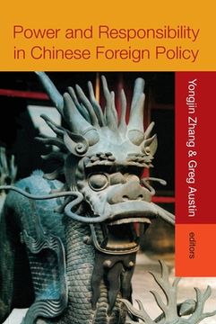 portada Power and Responsibility in Chinese Foreign Policy (en Inglés)