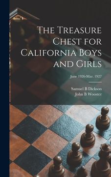 portada The Treasure Chest for California Boys and Girls; June 1926-Mar. 1927 (en Inglés)
