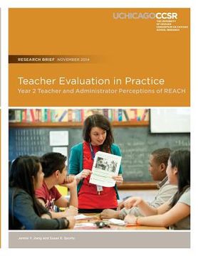 portada Teacher Evaluation in Practice: Year 2 Teacher and Administrator Perceptions of REACH (en Inglés)