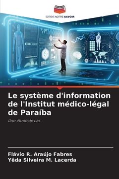 portada Le système d'information de l'Institut médico-légal de Paraíba (en Francés)