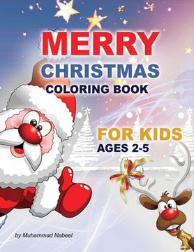 portada Merry Christmas Coloring Book for Kids Ages 2-5: Santa Claus, Christmas Tree, Hat, Candy, Socks, and much more - Simple Coloring Book for Toddlers (en Inglés)