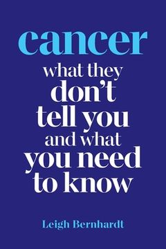 portada Cancer: What they don't tell you and what you need to know (in English)