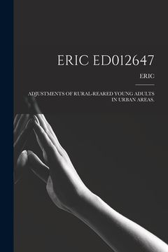 portada Eric Ed012647: Adjustments of Rural-Reared Young Adults in Urban Areas. (in English)