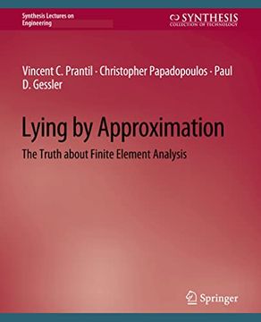 portada Lying by Approximation: The Truth about Finite Element Analysis