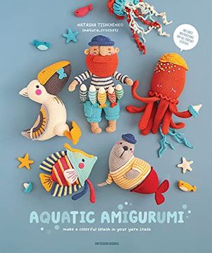 portada Aquatic Amigurumi: Make a Colorful Splash in Your Yarn Stash (en Inglés)