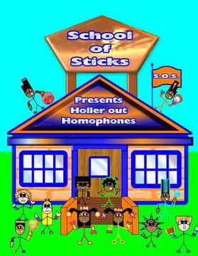 portada Holler Out Homophones: School Of Sticks (en Inglés)