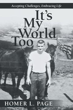 portada It's My World Too: Accepting Challenges, Embracing Life (en Inglés)