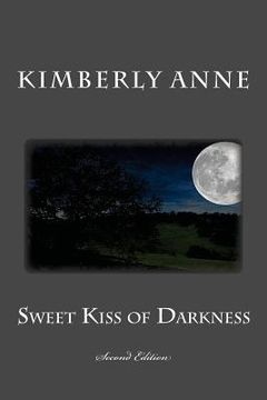 portada Sweet Kiss of Darkness: Second Edition (in English)