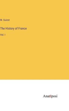 portada The History of France: Vol. I (en Inglés)