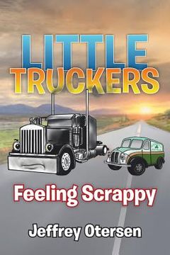 portada Little Truckers: Feeling Scrappy (en Inglés)