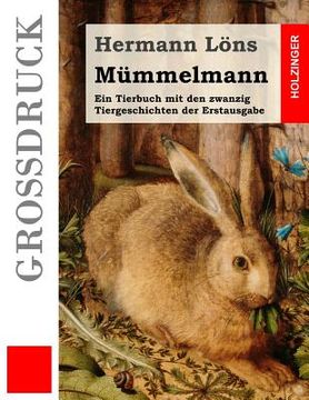 portada Mümmelmann (Großdruck): Ein Tierbuch mit den zwanzig Tiergeschichten der Erstausgabe (en Alemán)
