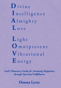 portada dial love: god's planetary guide for attaining happiness through spiritual fulfillment (in English)