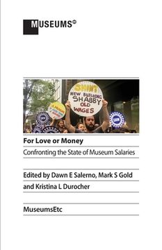 portada For Love or Money: Confronting the State of Museum Salaries (en Inglés)