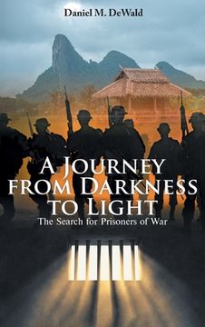portada A Journey from Darkness to Light: The Search for Prisoners of War (en Inglés)