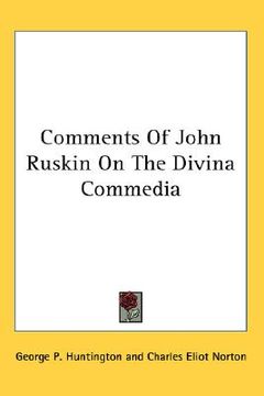 portada comments of john ruskin on the divina commedia (en Inglés)