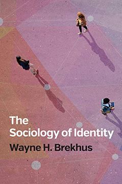 portada The Sociology of Identity: Authenticity, Multidimensionality, and Mobility (en Inglés)