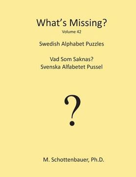 portada What's Missing?: Swedish Alphabet Puzzles (en Inglés)