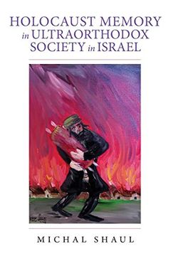 portada Holocaust Memory in Ultraorthodox Society in Israel (Perspectives on Israel Studies)